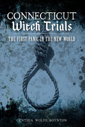 Connecticut Witch Trials The First Panic in the New World
