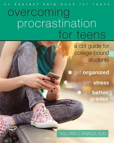 Overcoming Procrastination for Teens A CBT Guide for College-bound Students