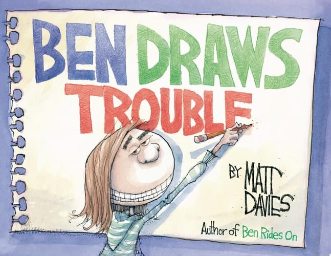 Ben Draws Trouble A Picture Book