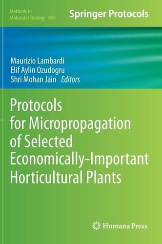 Protocols for Micropropagation of Selected Economically-Important Horticultural Plants