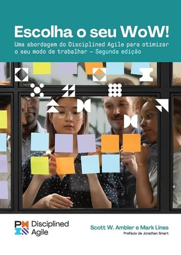 Choose Your WoW - Second Edition (BRAZILIAN PORTUGUESE) A Disciplined Agile Approach to Optimizing Your Way of Working