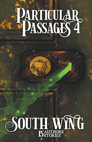 Particular Passages 4 South Wing