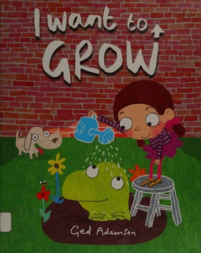 I Want to Grow