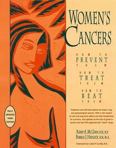 Women's Cancers How to Prevent Them, How to Treat Them, How to Beat Them
