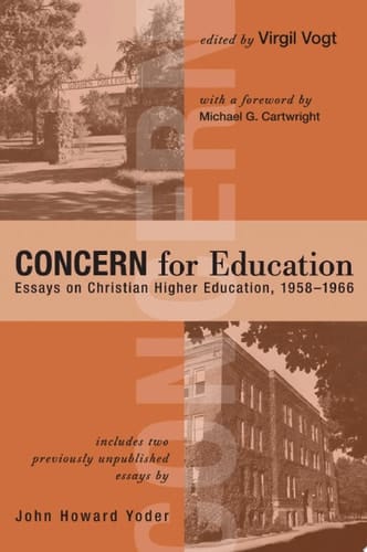 CONCERN for Education Essays on Christian Higher Education, 1958–1966