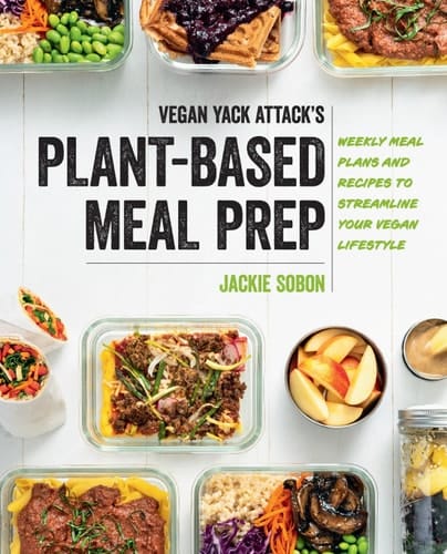 Vegan Yack Attack's Plant-Based Meal Prep