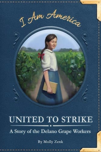 United to Strike A Story of the Delano Grape Workers