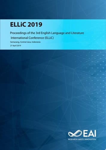 ELLiC 2019 Proceedings of the 3rd English Language and Literature International Conference, ELLiC, 27th April 2019, Semarang, Indonesia