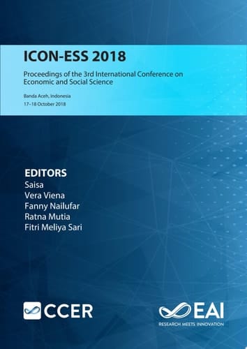 ICON-ESS 2018 Proceedings of the 3rd International Conference on Economic and Social Science, ICON-ESS, 17–18 October 2018, Banda Aceh, Indonesia