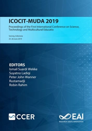 ICOCIT-MUDA 2019 Proceedings of the First International Conference on Science, Technology and Multicultural Education, ICOCIT-MUDA, July 25th-26th, 2019, Sorong, Indonesia