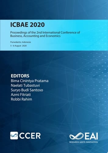 ICBAE 2020 Proceedings of the 2nd International Conference of Business, Accounting and Economics, ICBAE 2020, 5 - 6 August 2020, Purwokerto, Indonesia