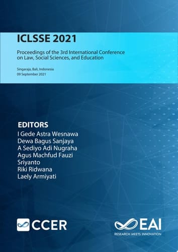 ICLSSE 2021 Proceedings of the 3rd International Conference on Law, Social Sciences, and Education, ICLSSE 2021, 09 September 2021, Singaraja, Bali, Indonesia