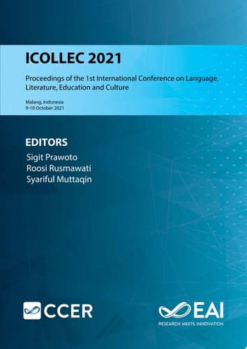 ICOLLEC 2021 Proceedings of the 1st International Conference on Language, Literature, Education and Culture, ICOLLEC 2021, 9-10 October 2021, Malang, Indonesia