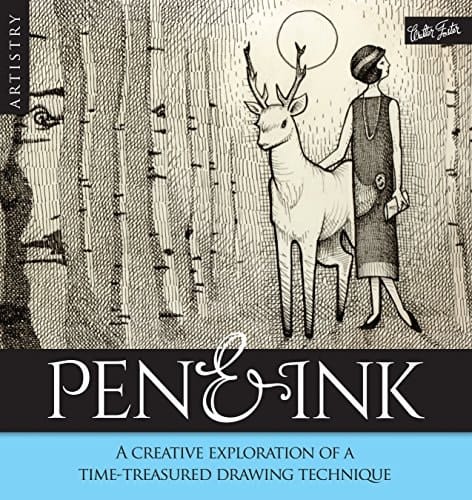 Artistry: Pen & Ink A creative exploration of a time-treatured drawing technique
