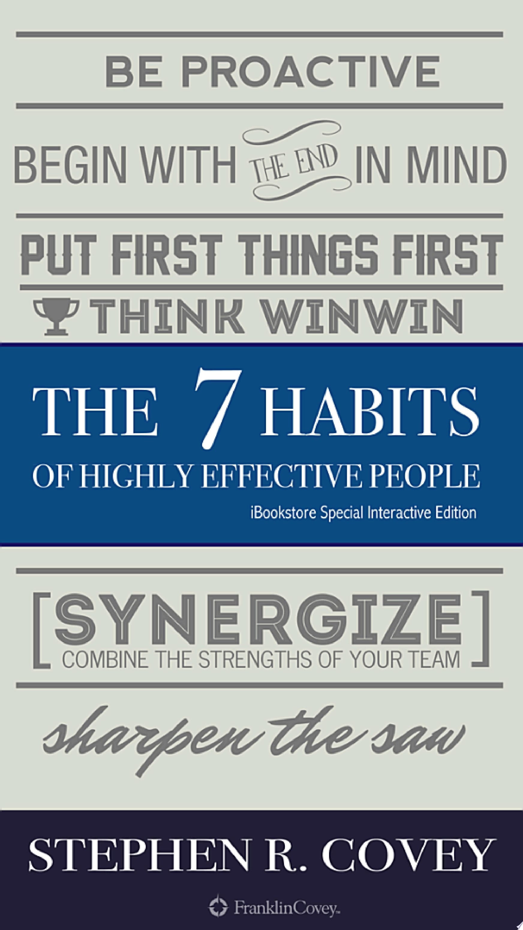 The 7 Habits of Highly Effective People