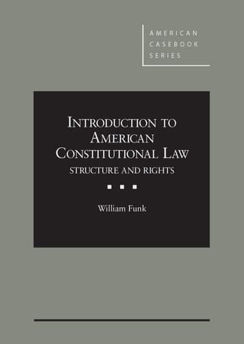 Introduction to American Constitutional Law Structure and Rights - Casebookplus