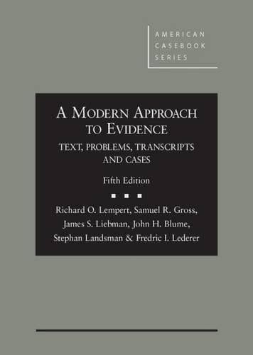 A Modern Approach to Evidence Text, Problems, Transcripts and Cases, 5th - CasebookPlus