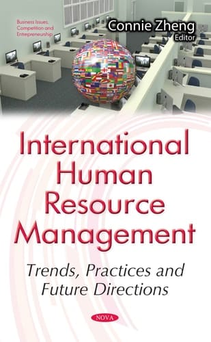 International Human Resource Management Trends, Practices and Future Directions