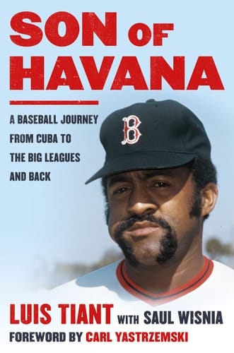 Son of Havana A Baseball Journey from Cuba to the Big Leagues and Back
