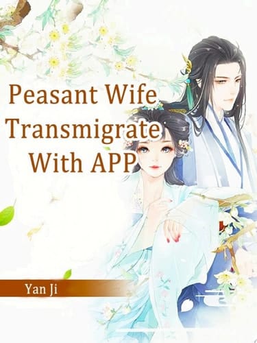 Peasant Wife: Transmigrate With APP Volume 6