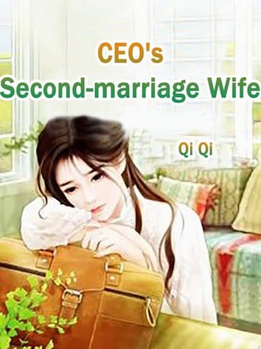 CEO's Second-marriage Wife Volume 3