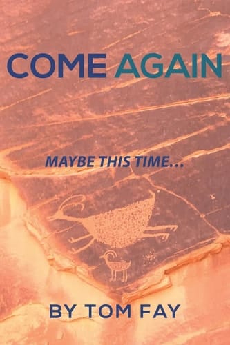 Come Again Maybe This Time...