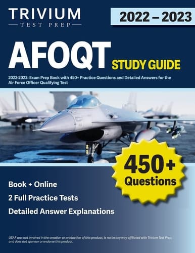 AFOQT Study Guide 2022-2023 Exam Prep Book with 450+ Practice Questions and Detailed Answers for the Air Force Officer Qualifying Test