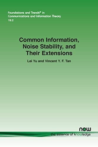 Common Information, Noise Stability, and Their Extensions