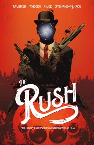 The RUSH This Hungry Earth Reddens Under Snowclad Hills