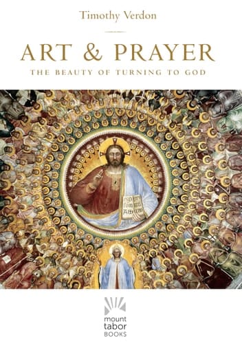 Art and Prayer The Beauty of Turning to God