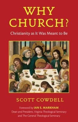 Why Church? Christianity As It Was Meant to Be
