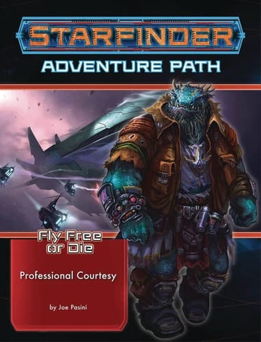 Starfinder Adventure Path Professional Courtesy (Fly Free Or Die 3 Of 6)