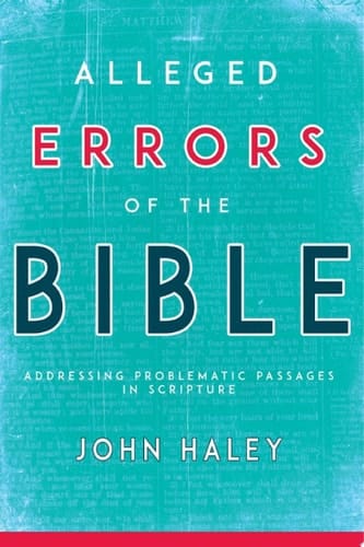 Alleged Errors of the Bible Addressing Problematic Passages in Scripture