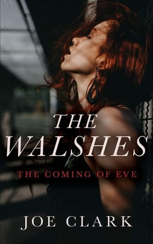 The Walshes The Coming of Eve