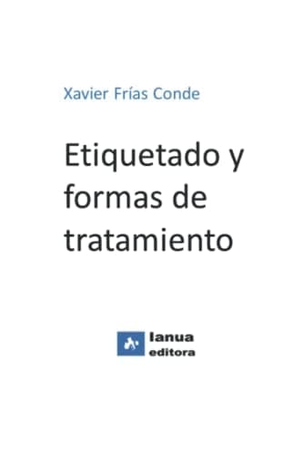 Etiquetado Y Formas de Tratamiento