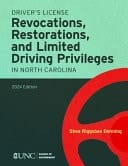 Driver's License Revocations, Restorations, and Limited Driving Privileges in North Carolina 2024 Edition