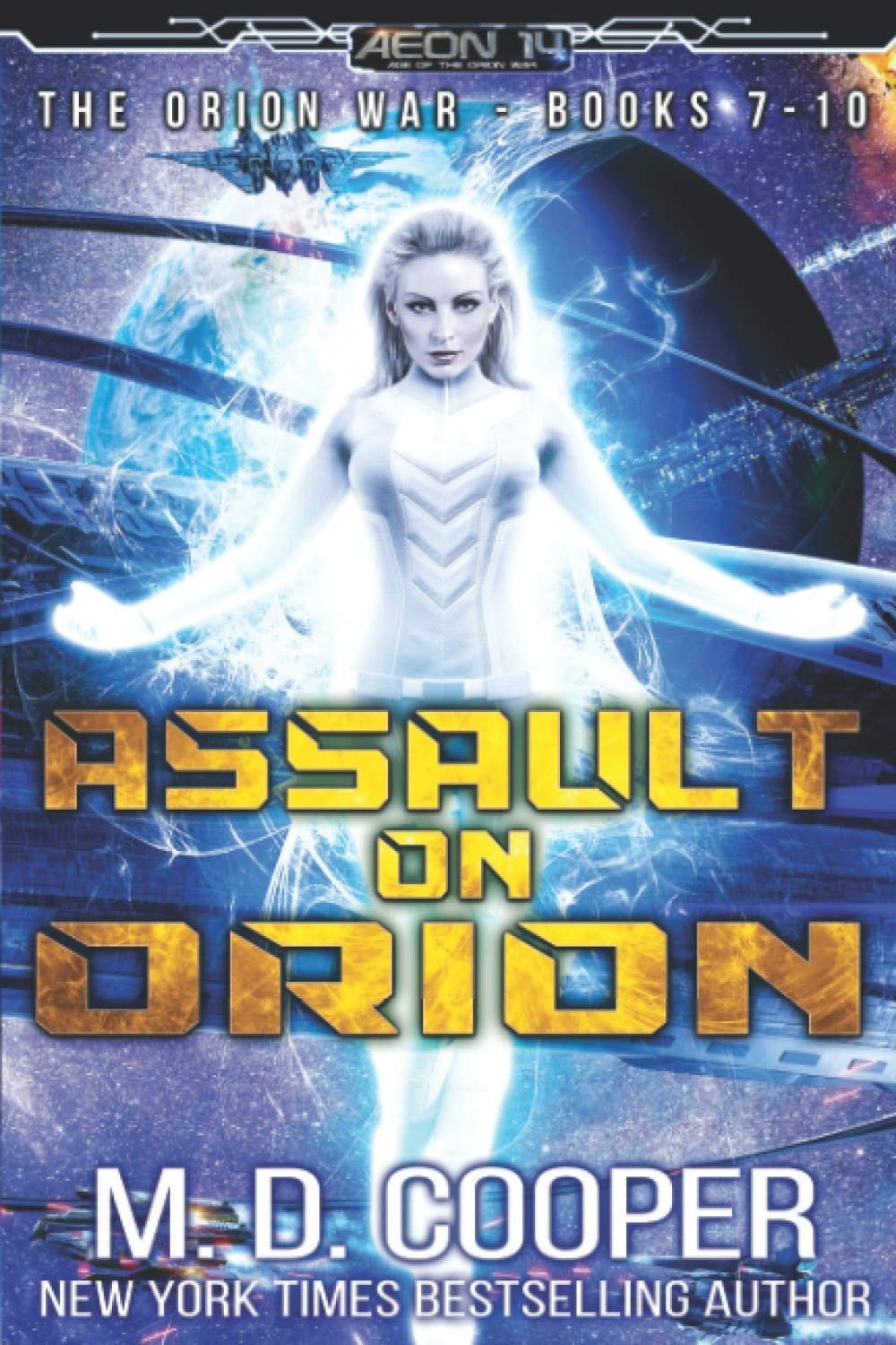 Assault on Orion - the Orion War Books 7-10
