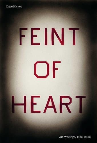 Feint of Heart: Art Writings 1982–2002