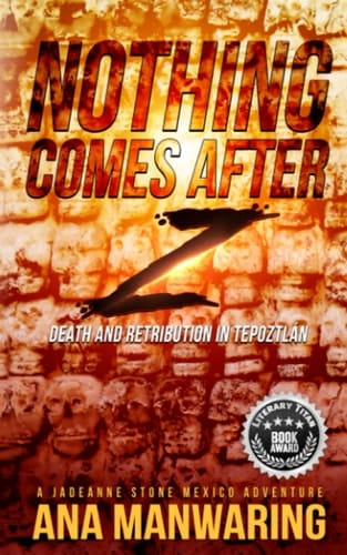 Nothing Comes After Z Death and Retribution in Tepoztlán
