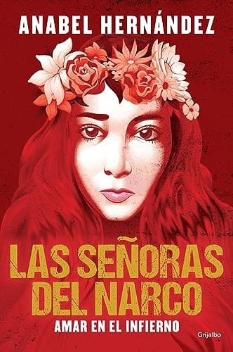 Las Señoras del Narco. Amar En El Infierno / Narco Women. Love in Hell