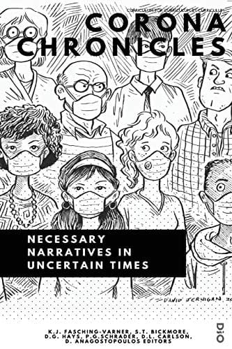 Corona Chronicles Necessary Narratives in Uncertain Times
