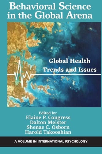 Behavioral Science in the Global Arena Global Health Trends and Issues