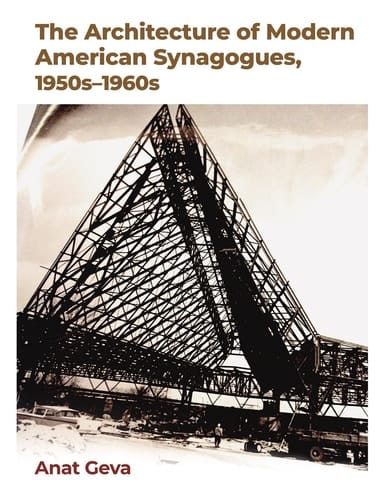 The Architecture of Modern American Synagogues, 1950s-1960s