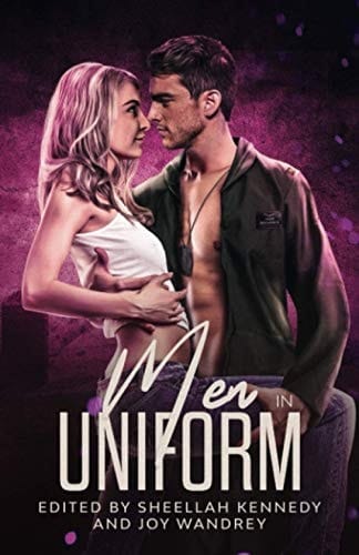 Men in Uniform A Steamy Romance Anthology