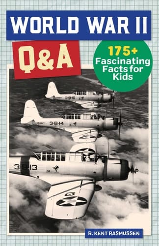 World War II Q&A 175+ Fascinating Facts for Kids