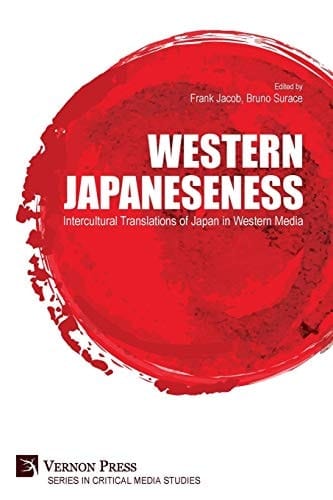 Western Japaneseness Intercultural Translations of Japan in Western Media