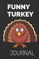 Funny Turkey Journal Thanksgiving Running Turkey 120 Pages (6 X 9 )