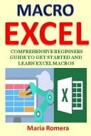 Excel Macros Comprehensive Beginners Guide to Get Started and Learn Excel Macros