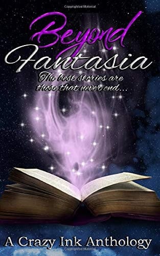 Beyond Fantasia: A Crazy Ink Anthology