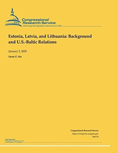 Estonia, Latvia and Lithuania Background and U. S. -Baltic Relations